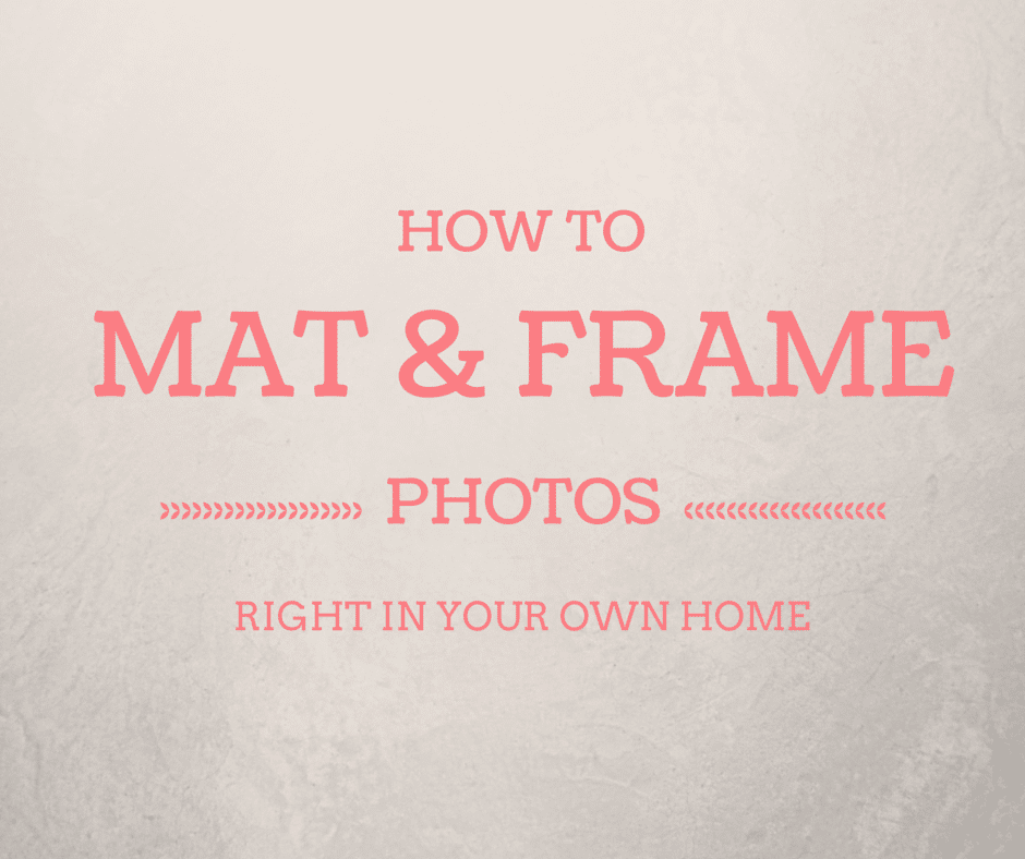 How to Mat & Frame Photos Right in Your Own Home